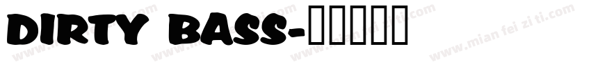 DIRTY BASS字体转换